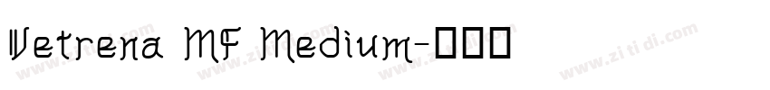 Vetrena MF Medium字体转换